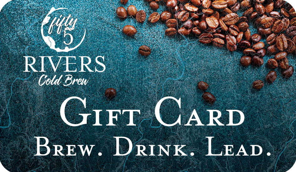 Fifty5 Rivers Cold Brew Gift Card